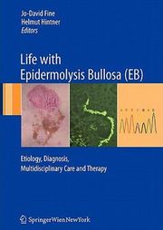 Book Cover of Life with Epidermolysis bullosa (EB)
